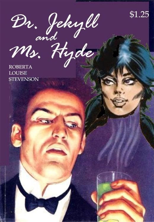 Dr. Jekyll and Ms. Hyde